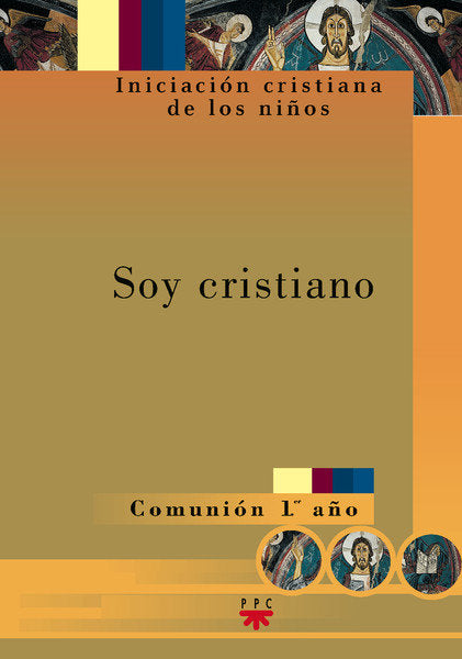 SOY CRISTIANO COMUNION 1º AÑO, de PPC | portada del libro