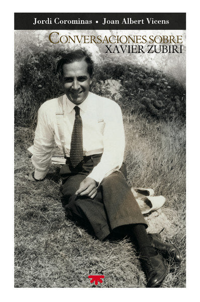 Conversaciones sobre Xavier Zubiri, de Corominas, Jordi | portada del libro