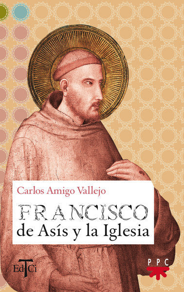 Francisco de As¡s y la Iglesia, de AMIGO VALLEJO, CARLOS | portada del libro