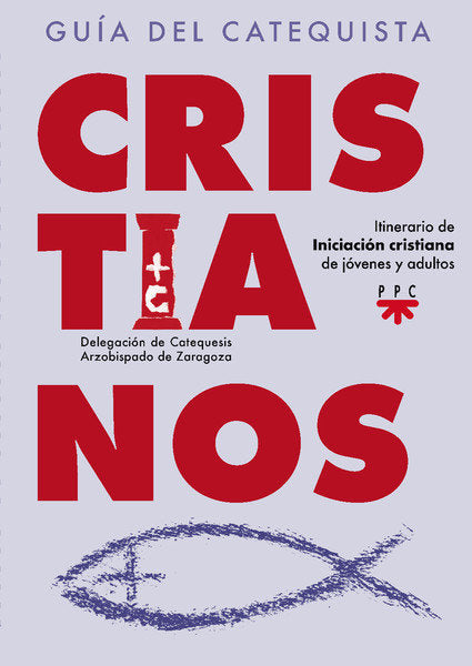 Cristianos. Guía del Catequista, de Delegación Diocesana de Catequesis de Zaragoza, | portada del libro