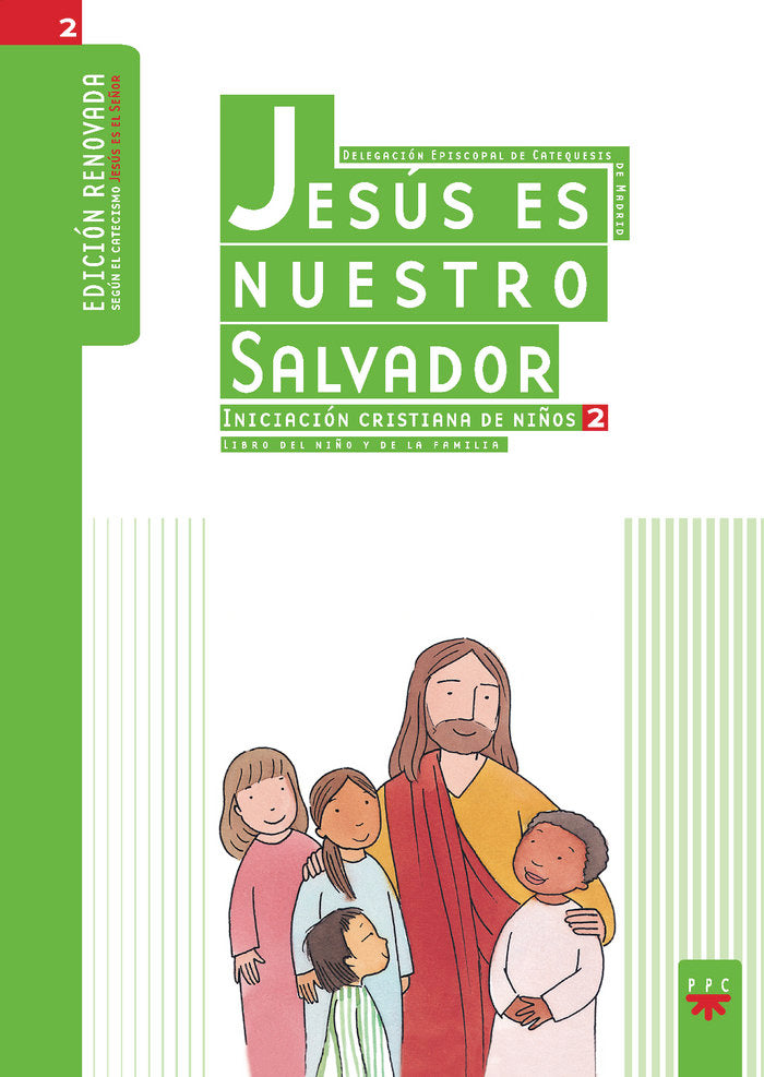 Jesús es nuestro Salvador: iniciación cristiana de niños 2. Edición renovada, de Delegación Diocesana de Catequesis de Madrid