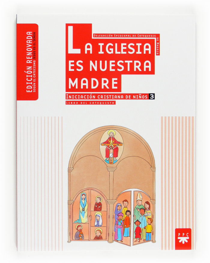 La Iglesia es nuestra Madre: iniciación cristiana de niños 3. Edición renovada. Guía, de Delegación Diocesana de Catequesis d