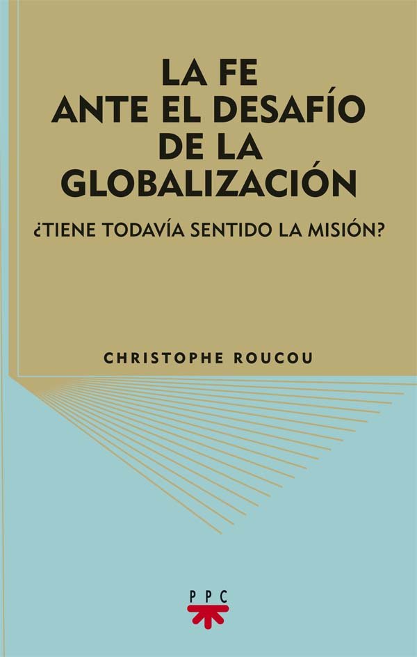 La fe ante el desafío de la globalización, de Roucou | portada del libro