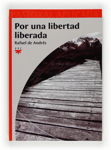 Por una libertad liberada, de ANDRES JUAN, RAFAEL DE | portada del libro