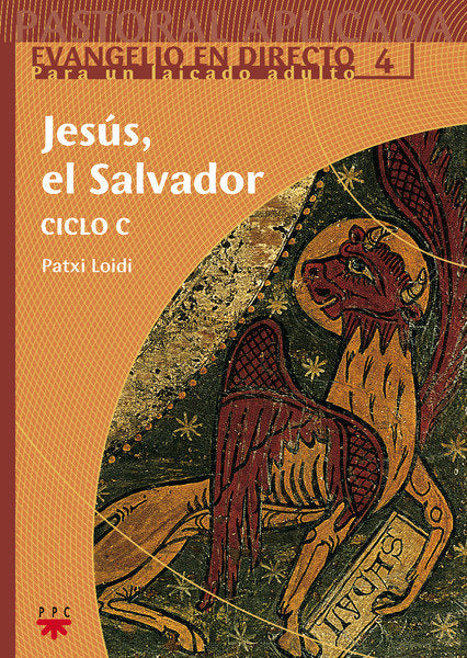 Jesús, el Salvador. Ciclo C, de LOIDI, PATXI | portada del libro