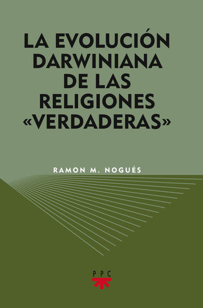 La evolución darwiniana de las religiones "verdaderas", de NOGUES | portada del libro