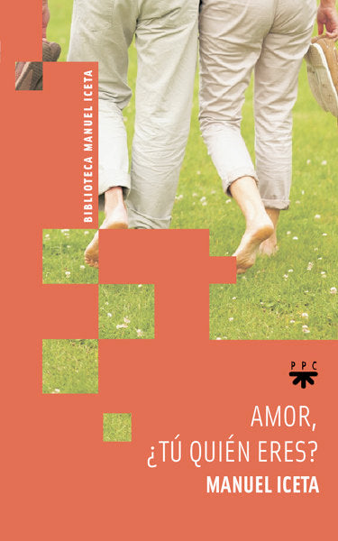 Amor, ¿tú quién eres?, de Iceta Olaizola, Manuel | portada del libro