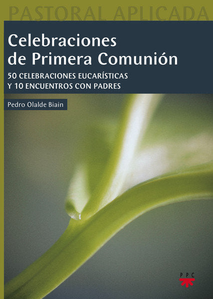 Celebraciones de Primera Comunión, de Olalde Biain, Pedro | portada del libro