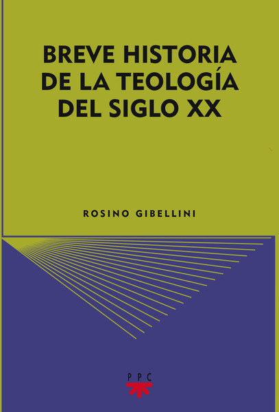 Breve historia de la teologia del siglo XX, de GIBELLINI, ROSINO | portada del libro