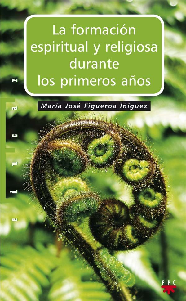 La formación espiritual y religiosa durante los primeros años, de Figueroa Íñiguez, María José | portada del libro