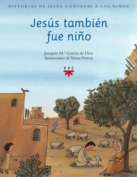Jesús también fue niño, de García de Dios, Joaquín María | portada del libro