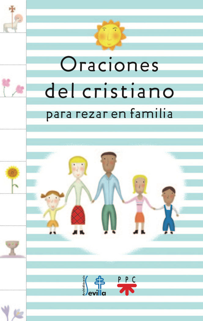 Oraciones del cristiano para rezar en familia, de Delegación Diocesana de Catequesis de Sevilla, | portada del libro