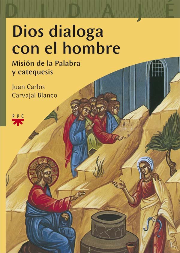 Dios dialoga con el hombre, de Carvajal Blanco, Juan Carlos | portada del libro
