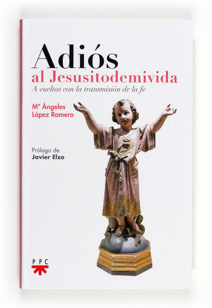 Adiós al Jesusitodemivida, de López Romero, María Ángeles | portada del libro