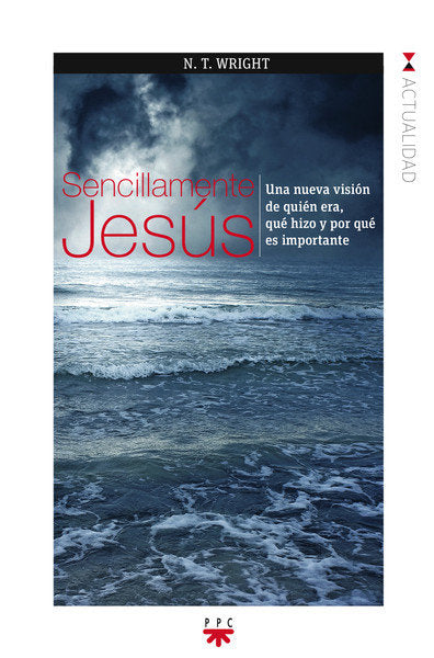 Sencillamente Jesús, de Wright, Nicholas Thomas | portada del libro