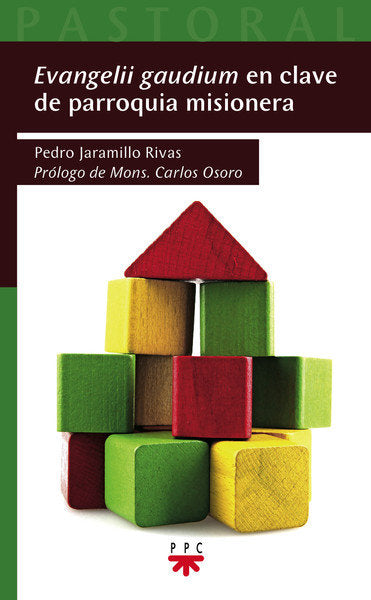 Evangelii gaudium en clave de parroquia misionera, de Jaramillo Rivas, Pedro | portada del libro