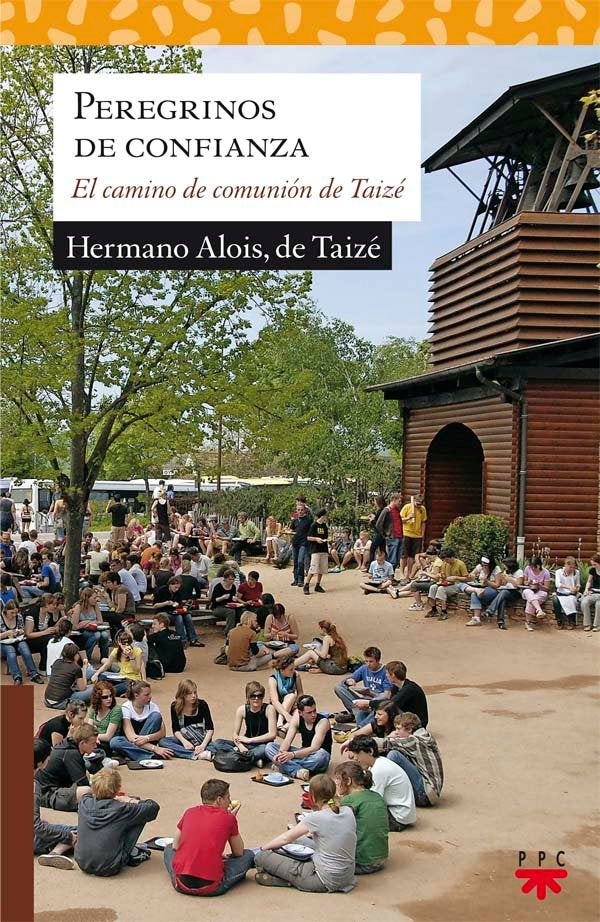 Peregrinos de confianza, de HERMANO ALOIS,DE TAIZE | portada del libro