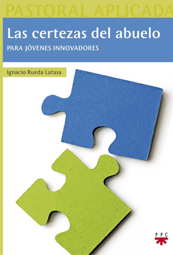 Las certezas del abuelo, de RUEDA LATASA, IGNACIO | portada del libro
