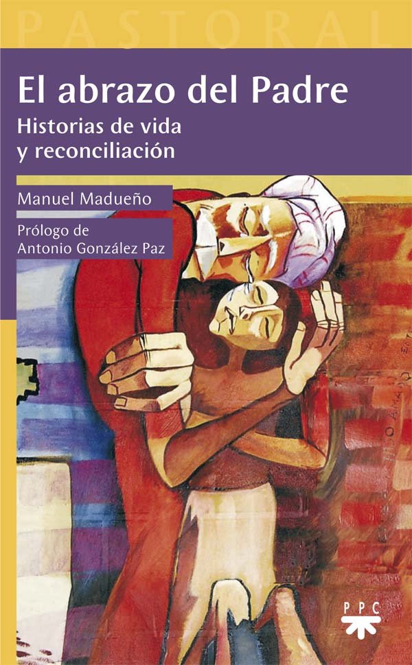 El abrazo del Padre, de MADUEÑO, MANUEL | portada del libro