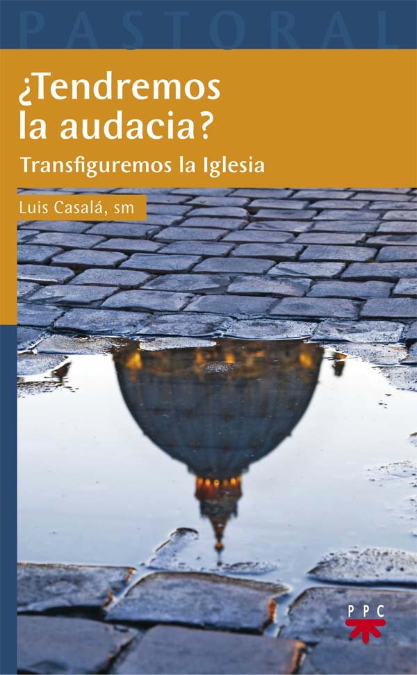 ¿Tendremos la audacia?, de Casalá, Luis | portada del libro