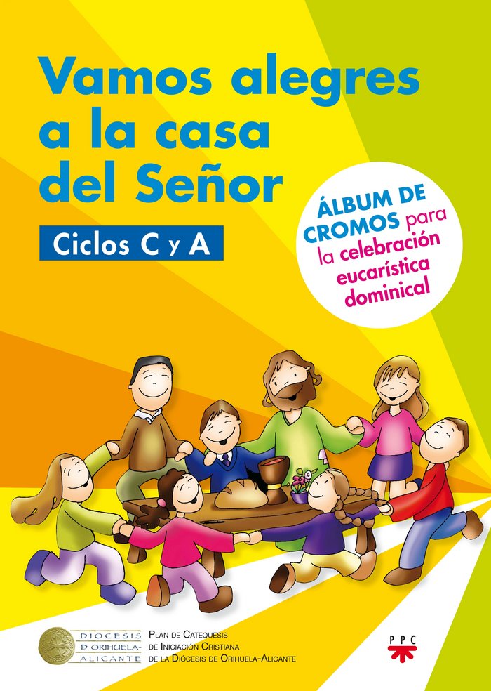 Vamos alegres a la casa del señor. Cromos Ciclo C y A, de Delgado Gutiérrez | portada del libro
