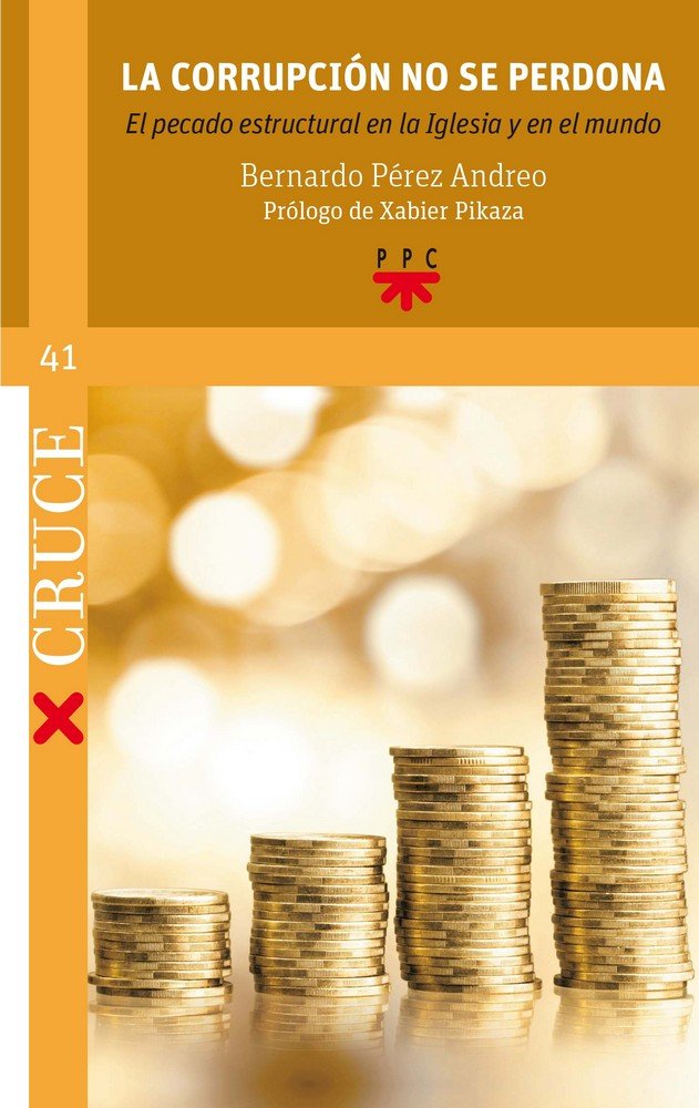 La corrupción no se perdona, de Pérez Andreo, Bernardo | portada del libro