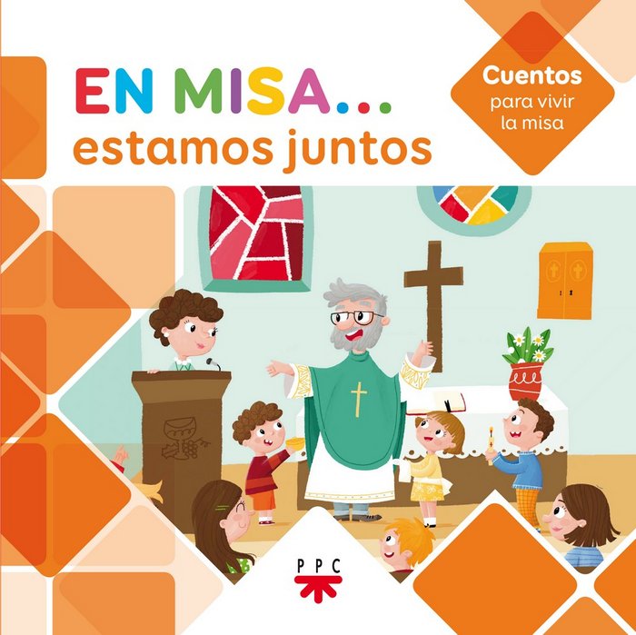 EN MISA...ESTAMOS JUNTOS(CUENTOS PARA VI, de PASTOR, ADELA | portada del libro
