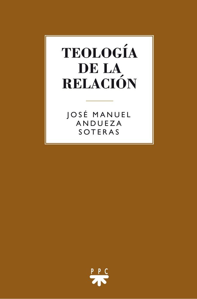 Teología de la relación, de Andueza Soteras, José Manuel | portada del libro