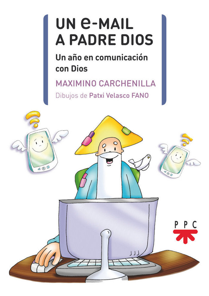 Un e-mail a Padre Dios, de Carchenilla González, Maximino | portada del libro