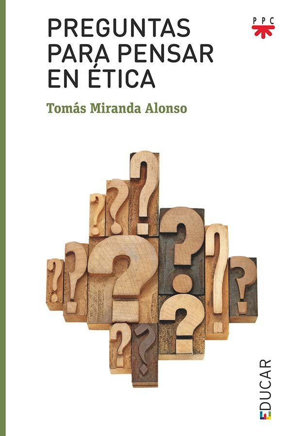 Preguntas para pensar en ética, de Miranda Alonso, Tomás | portada del libro