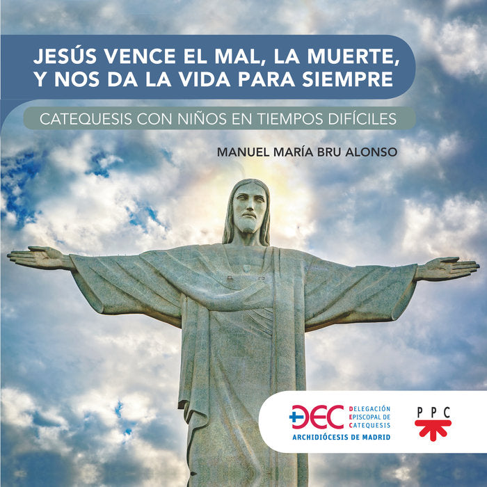 Jesús vence el mal, la muerte y nos da la vida eterna, de Bru Alonso, Manuel María | portada del libro