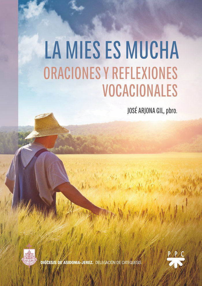 La mies es mucha, de ARJONA GIL, JOSE | portada del libro