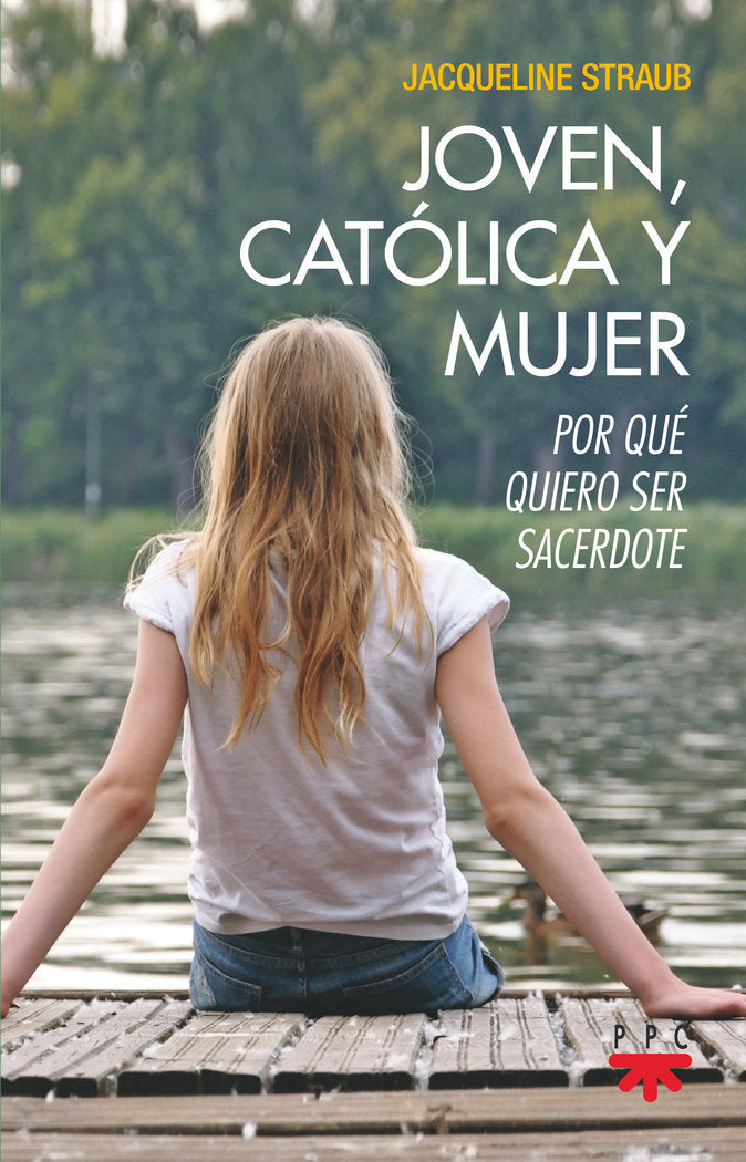 JOVEN CATOLICA Y MUJER, de STRAUB, JACQUELINE | portada del libro