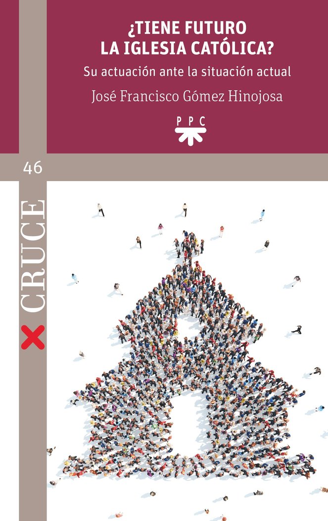TIENE FUTURO LA IGLESIA CATOLICA, de GOMEZ HINOJOSA , JOSE FRANCISCO | portada del libro