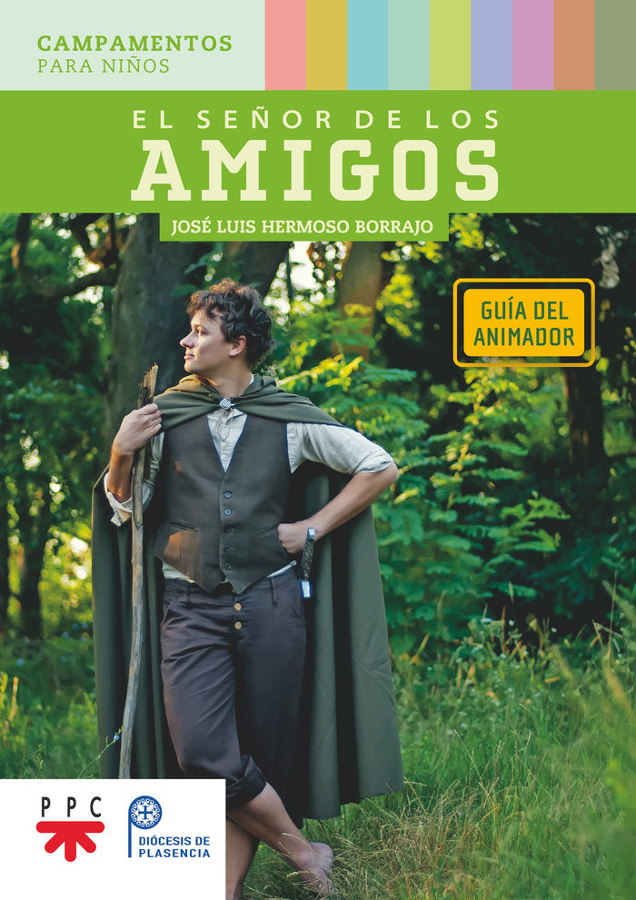 EL SEÑOR DE LOS AMIGOS GUIA DEL ANIMADOR, de HERMOSO BORRAJO, JOSE LUIS | portada del libro
