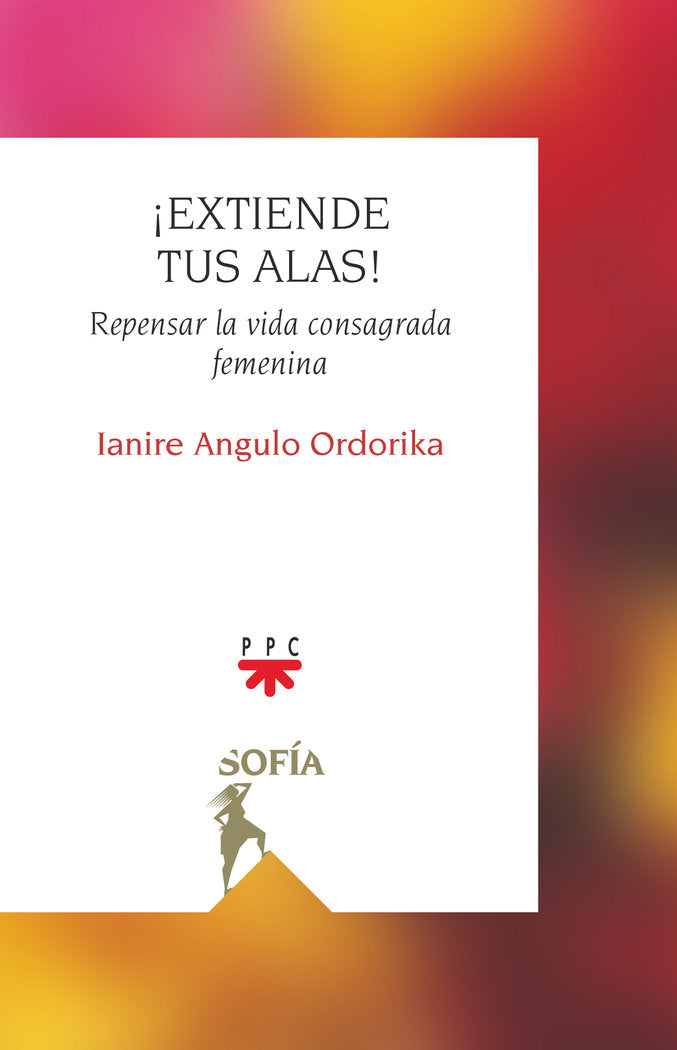 EXTIENDE TUS ALAS, de ANGULO ORDORIKA, IANIRE | portada del libro