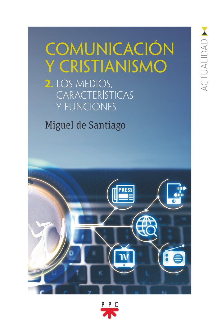 COMUNICACION Y CRISTIANISMO 2, de DE SANTIAGO RODRIGUEZ, MIGUEL | portada del libro