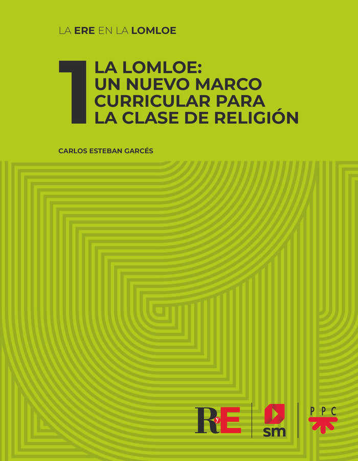 1 LA LOMLOE UN NUEVO MARCO CURRICULAR PARA LA CLASE DE RELI, de ESTEBAN GARCES, CARLOS | portada del libro