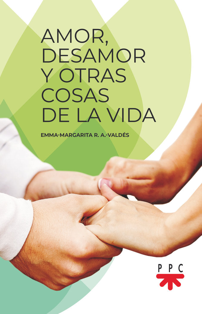 Amor, desamor y otras cosas de la vida, de R.A.-VALDES, EMMA-MARGARITA | portada del libro