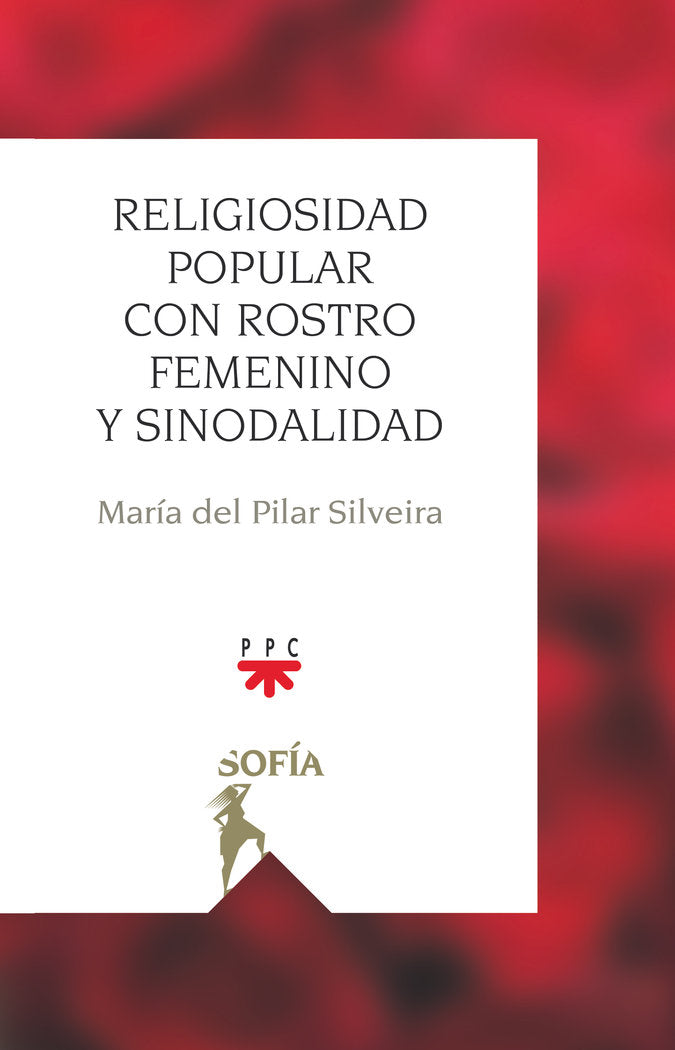 Religiosidad popular con rostro femenino y sinodalidad, de SILVEIRA, MARIA DEL PILAR | portada del libro