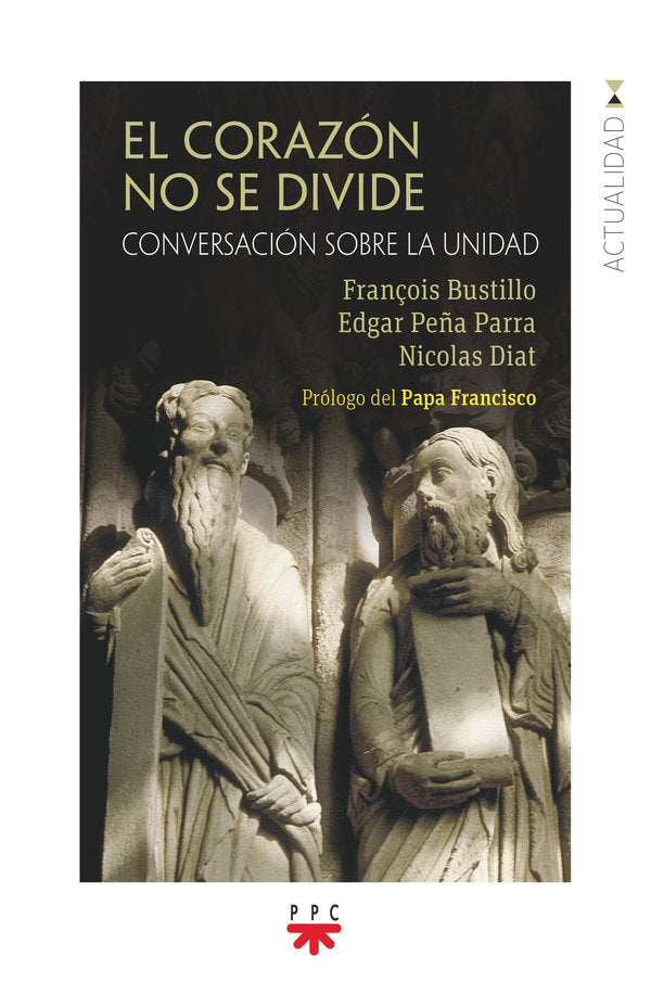 EL CORAZON NO SE DIVIDE, de BUSTILLO, FRANÇOIS-XAVIER | portada del libro