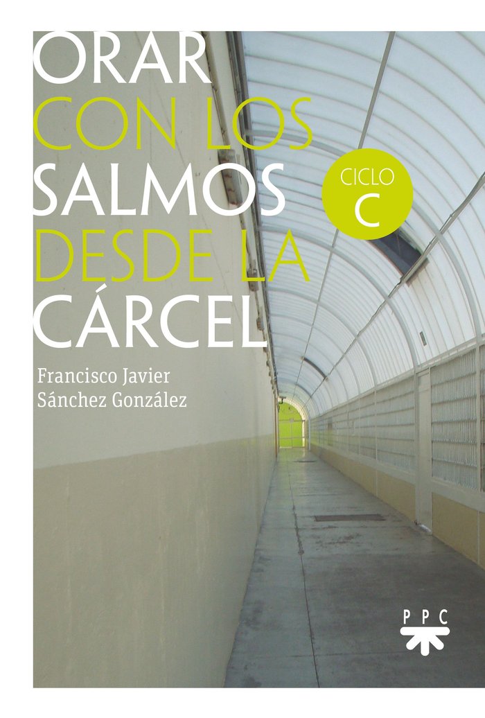 ORAR CON LOS SALMOS DESDE LA CARCEL, de SANCHEZ GONZALEZ, FRANCISCO JAVIER | portada del libro