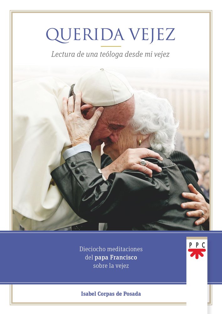 QUERIDA VEJEZ, de CORPAS DE POSADA, ISABEL | portada del libro