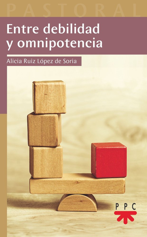 ENTRE DEBILIDAD Y OMNIPOTENCIA, de RUIZ LOPEZ DE SORIA, ALICIA | portada del libro