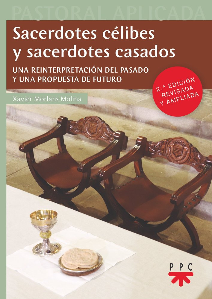 SACERDOTES CELIBES Y SACERDOTES CASADOS. (ED. REVISADA Y AMPLIADA), de MORLANS, XAVIER | portada del libro