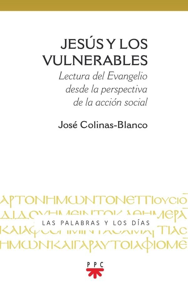 JESUS Y LOS VULNERABLES, de COLINAS-BLANCO, JOSE | portada del libro