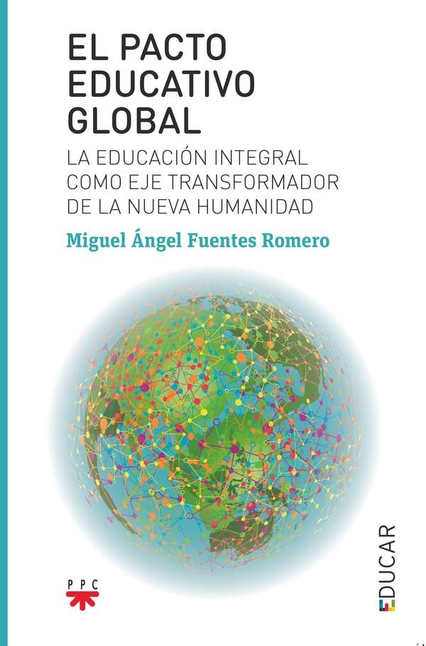 EL PACTO EDUCATIVO GLOBAL, de FUENTES ROMERO, MIGUEL ANGEL | portada del libro