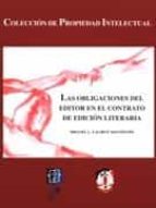 Las obligaciones del editor en el contrato de edicion literaria, de Miguel L. Lacruz Mantecón | portada del libro