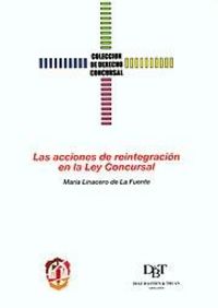 Las acciones de reintegración en la Ley Concursal, de Linacero de la Fuente, María | portada del libro