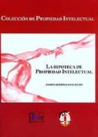 La hipoteca de propiedad intelectual, de ANDRES DOMINGUEZ LUELMO | portada del libro